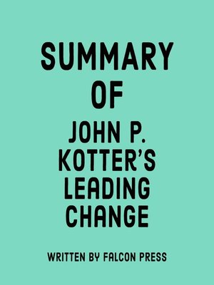 cover image of Summary of John P. Kotter's Leading Change